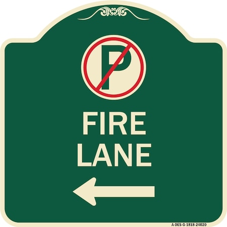 Signmission Fire Lane No Parking and Left Arrow Heavy-Gauge Aluminum Architectural Sign, 18" x 18", G-1818-24020 A-DES-G-1818-24020